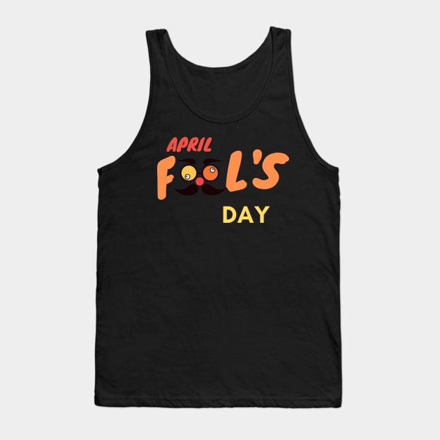 April fools day Tank Top by Bukitwgp